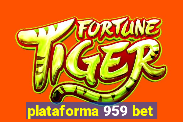 plataforma 959 bet